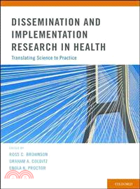 Dissemination and Implementation Research in Health ─ Translating Science to Practice