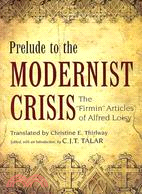 Prelude to the Modernist Crisis: The Firmin Articles of Alfred Loisy