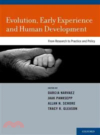 Evolution, Early Experience and Human Development ─ From Research to Practice and Policy