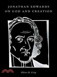 Jonathan Edwards on God and Creation