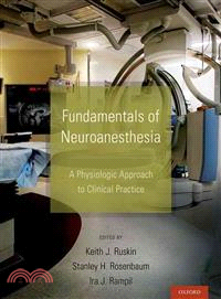 Fundamentals of Neuroanesthesia ─ A Physiologic Approach to Clinical Practice