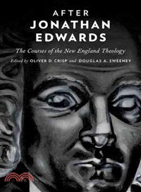 After Jonathan Edwards ─ The Courses of the New England Theology