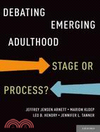 Debating Emerging Adulthood ─ Stage or Process?