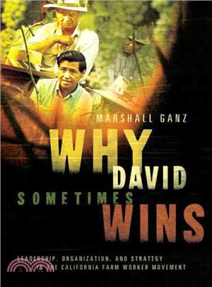Why David Sometimes Wins ─ Leadership, Organization, and Strategy in the California Farm Worker Movement