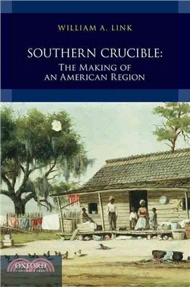 Southern Crucible ─ The Making of the American South