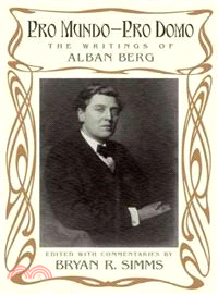 Pro Mundo - Pro Domo ─ The Writings of Alban Berg