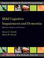 Mild Cognitive Impairment and Dementia ─ Definitions, Diagnosis, and Treatment