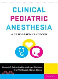 Clinical Pediatric Anesthesia ─ A Case-Based Handbook