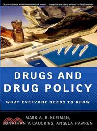 Drugs and Drug Policy ─ What Everyone Needs to Know