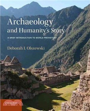Archaeology and Humanity's Story ─ A Brief Introduction to World Prehistory