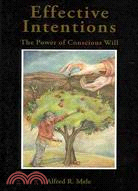 Effective Intentions: The Power of Conscious Will