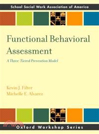 Functional Behavioral Assessment ─ A Three-Tiered Prevention Model