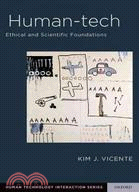 Human-tech: Ethical and Scientific Foundations