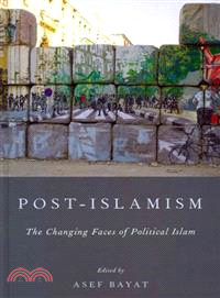 Post-Islamism ― The Changing Faces of Political Islam