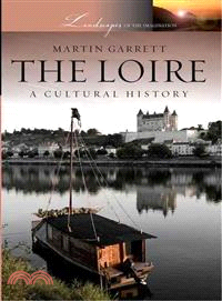 The Loire ─ A Cultural History