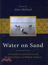 Water on Sand—Environmental Histories of the Middle East and North Africa