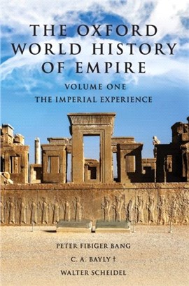 The Oxford World History of Empire：Volume One: The Imperial Experience