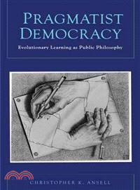 Pragmatist Democracy ─ Evolutionary Learning as Public Philosophy