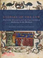 Stories of the Law—Narrative Discourse and the Construction of Authority in the Mishnah