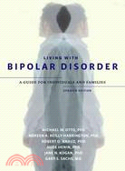 Living with Bipolar Disorder ─ A Guide for Individuals and Families