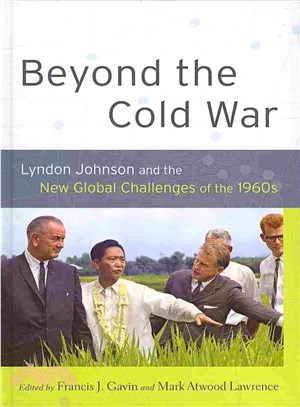 Beyond the Cold War ― Lyndon Johnson and the New Global Challenges of the 1960s