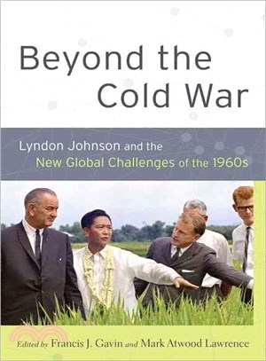 Beyond the Cold War ─ Lyndon Johnson and the New Global Challenges of the 1960s