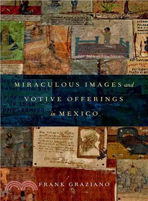 Miraculous Images and Votive Offerings in Mexico