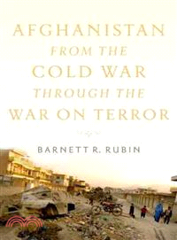 Afghanistan from the Cold War Through the War on Terror