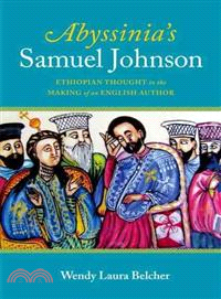 Abyssinia's Samuel Johnson ─ Ethiopian Thought in the Making of an English Author