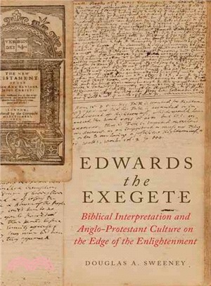 Edwards the Exegete ─ Biblical Interpretation and Anglo-Protestant Culture on the Edge of the Enlightenment