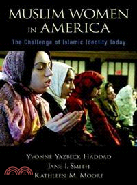 Muslim Women in America ─ The Challenge of Islamic Identity Today