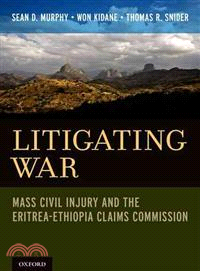 Litigating War ─ Arbitration of Civil Injury by the Eritrea-Ethiopia Claims Commission