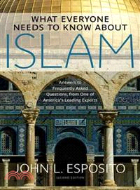 What Everyone Needs to Know About Islam