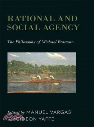 Rational and Social Agency ─ The Philosophy of Michael Bratman