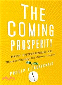 The Coming Prosperity ─ How Entrepreneurs Are Transforming the Global Economy