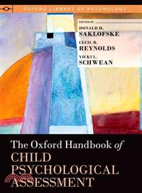 The Oxford Handbook of Child Psychological Assessment