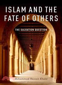 Islam and the Fate of Others ─ The Salvation Question