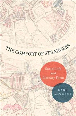 The Comfort of Strangers ─ Social Life and Literary Form