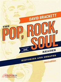 The Pop, Rock, and Soul Reader ─ Histories and Debates