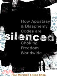 Silenced ─ How Apostasy and Blasphemy Codes Are Choking Freedom Worldwide