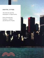 Digital Cities ─ The Internet and the Geography of Opportunity