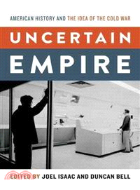 Uncertain Empire ─ American History and the Idea of the Cold War
