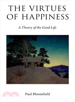 The Virtues of Happiness ─ A Theory of the Good Life