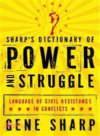Sharp's Dictionary of Power and Struggle ─ Language of Civil Resistance in Conflicts