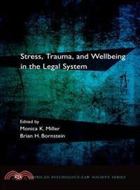 Stress, Trauma, and Wellbeing in the Legal System