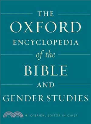 The Oxford Encyclopedia of the Bible and Gender Studies