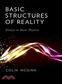 Basic Structures of Reality ─ Essays in Meta-Physics