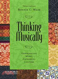 Thinking Musically ─ Experiencing Music, Expressing Culture