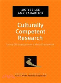 Culturally Competent Research ─ Using Ethnography As a Meta-Framework