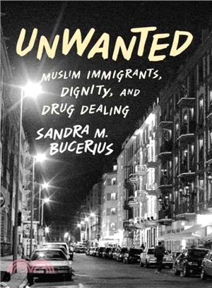 Unwanted ─ Muslim Immigrants, Dignity and Drug Dealing